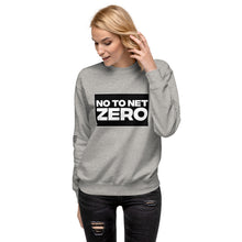 Load image into Gallery viewer, No To Net Zero Women&#39;s Sweatshirt
