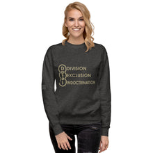 Load image into Gallery viewer, DEI Division Exclusion Indoctrination Women&#39;s Sweatshirt
