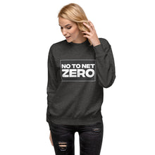 Load image into Gallery viewer, No To Net Zero Women&#39;s Sweatshirt
