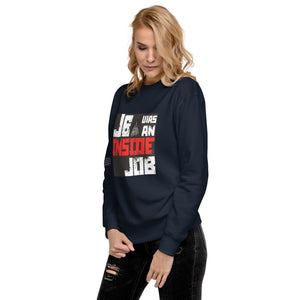 J6 Was An Inside Job Women's Sweatshirt