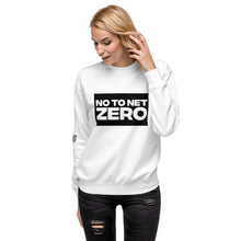 Load image into Gallery viewer, No To Net Zero Women&#39;s Sweatshirt
