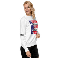 Load image into Gallery viewer, TRUMP Truth Really Upsets Most People Women&#39;s Sweatshirt
