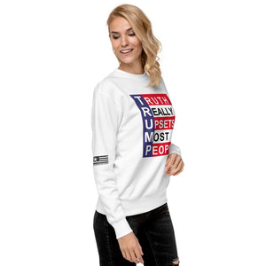 TRUMP Truth Really Upsets Most People Women's Sweatshirt