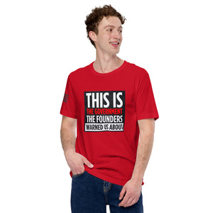 This Is The Government The Founders Warned Us About Men's t-shirt