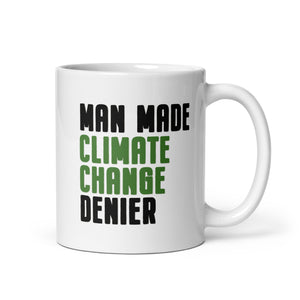 Man Made Climate Change Denier mug