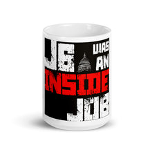 Load image into Gallery viewer, J6 Was An Inside Job mug
