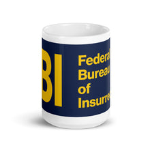 Load image into Gallery viewer, Federal Bureau of Insurrection White glossy mug
