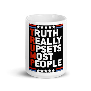 TRUMP; Truth Really Upsets Most People Mug