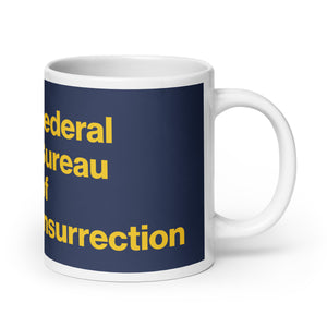 Federal Bureau of Insurrection White glossy mug