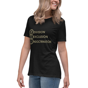 DEI Division Exclusion Indoctrination Women's Relaxed T-Shirt