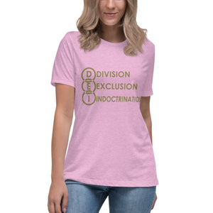 DEI Division Exclusion Indoctrination Women's Relaxed T-Shirt