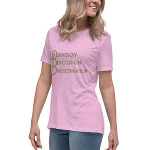 DEI Division Exclusion Indoctrination Women's Relaxed T-Shirt