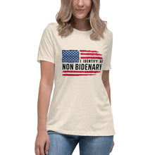 Load image into Gallery viewer, I Identify as Non-Bidenary Women&#39;s Relaxed T-Shirt
