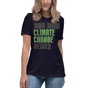 Man Made Climate Change Denier Women's Relaxed T-Shirt
