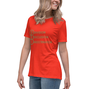 DEI Division Exclusion Indoctrination Women's Relaxed T-Shirt