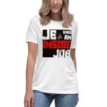 Load image into Gallery viewer, J6 Was An Inside Job Women&#39;s Relaxed T-Shirt
