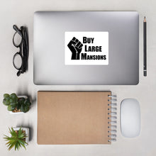 Load image into Gallery viewer, &quot;BLM Buy Large Mansions&quot; Bubble-free stickers
