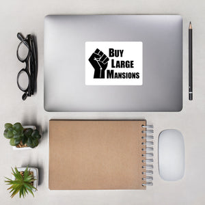"BLM Buy Large Mansions" Bubble-free stickers