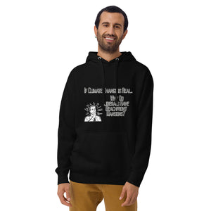 If Climate Change Is Real Why Do Liberals Have Beachfront Mansions Men's Hoodie