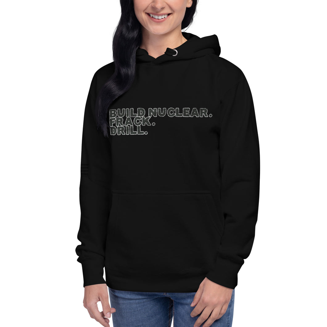 Build Nuclear. Frack. Drill. Women's Hoodie