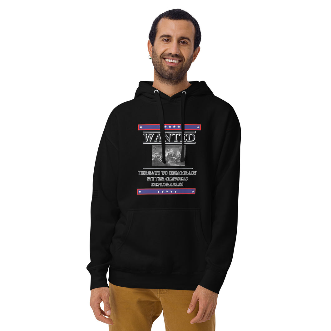 Wanted Threats to Democracy Bitter Clingers Deplorables Men's Hoodie