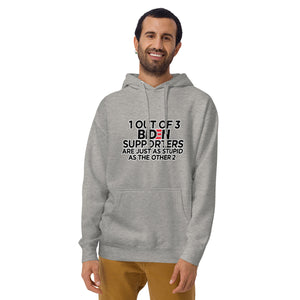 "1 out of 3 Biden Supporters" Hoodie