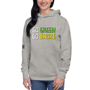 Go Green Go Broke Women's Hoodie