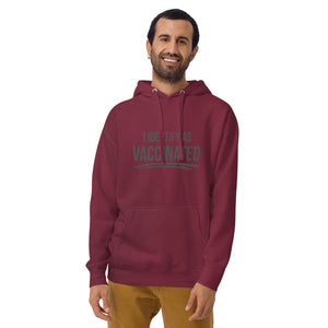 "I Identify As Vaccinated" Unisex Hoodie