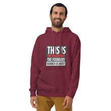 Load image into Gallery viewer, &quot;This is the Government our Founders Warned Us About&quot; Men&#39;s Hoodie
