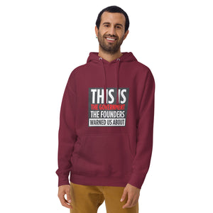 "This is the Government our Founders Warned Us About" Men's Hoodie