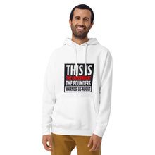 Load image into Gallery viewer, &quot;This is the Government our Founders Warned Us About&quot; Men&#39;s Hoodie
