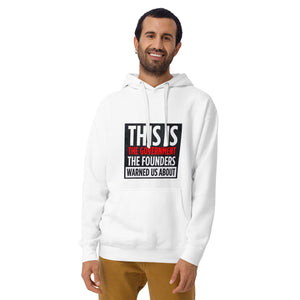 "This is the Government our Founders Warned Us About" Men's Hoodie