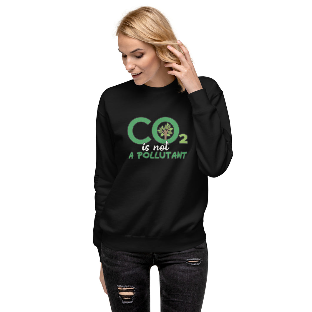 CO2 Is Not A Pollutant Women's Sweatshirt