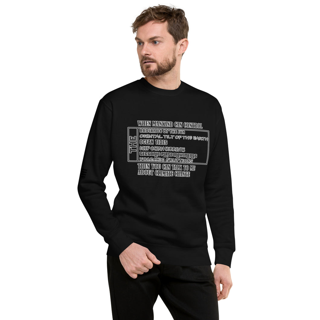 When Mankind Can Control Men's Sweatshirt