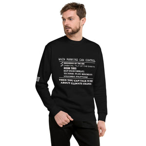 When Mankind Can Control  Men's Sweatshirt