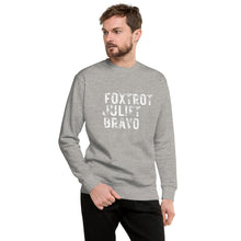 Load image into Gallery viewer, &quot;Foxtrot Juliet Bravo&quot; Men&#39;s Sweatshirt
