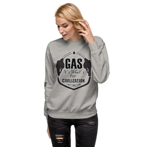 Gas It's What's for Civilization Women's Sweatshirt