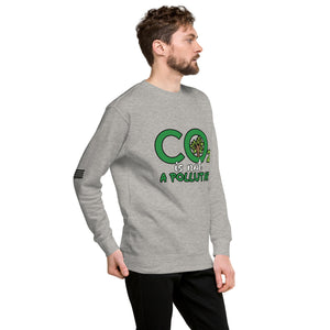 CO2 Is Not A Pollutant Men's Sweatshirt
