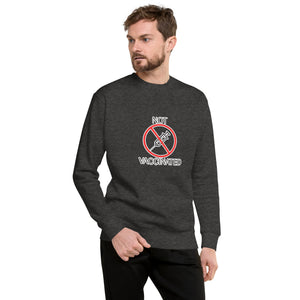 "Not Vaccinated" Men's Sweatshirt