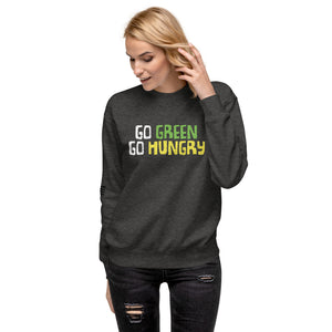 Go Green Go Broke Women's Sweatshirt