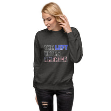 Load image into Gallery viewer, The Left Hates America Women&#39;s Sweatshirt
