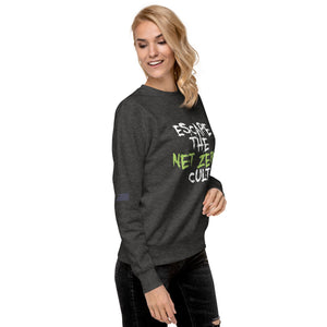 Escape the Net Zero Cult Women's Sweatshirt