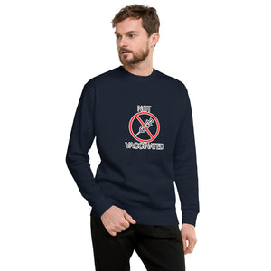 "Not Vaccinated" Men's Sweatshirt