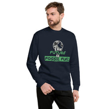 Load image into Gallery viewer, The Future is Fossil Fuel Men&#39;s Sweatshirt
