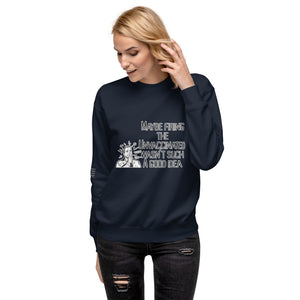 Maybe It Wasn't Such a Good Idea to Fire the Unvaccinated Women's Sweatshirt