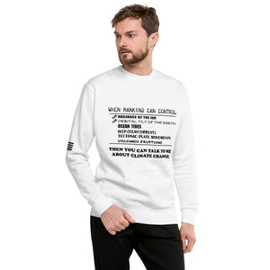 When Mankind Can Control  Men's Sweatshirt