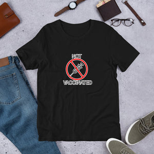 "Not Vaccinated" Men's TShirt