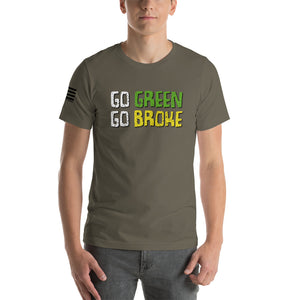 Go Green Go Broke Men's T-shirt