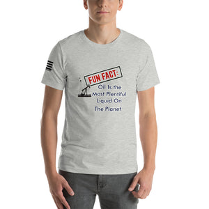 Fun Fact: Oil Is The Most Plentiful Liquid On The Planet Men's T-shirt