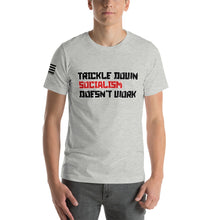 Load image into Gallery viewer, Trickle Down Socialism Doesn&#39;t Work Men&#39;s T-shirt
